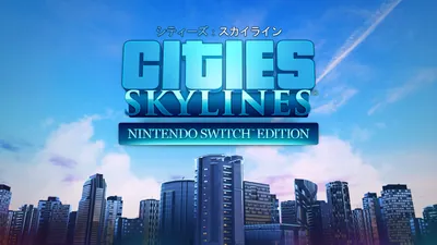 シティーズ：スカイライン - Nintendo Switch Editionのパッケージ画像