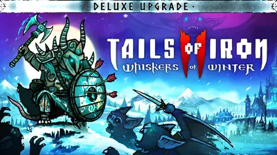Tails of Iron 2: Whiskers of Winter - Deluxe Upgradeのパッケージ画像