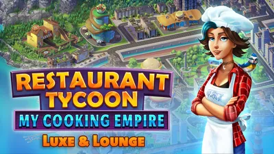 Restaurant Tycoon: My Cooking Empire - Luxe & Loungeのパッケージ画像